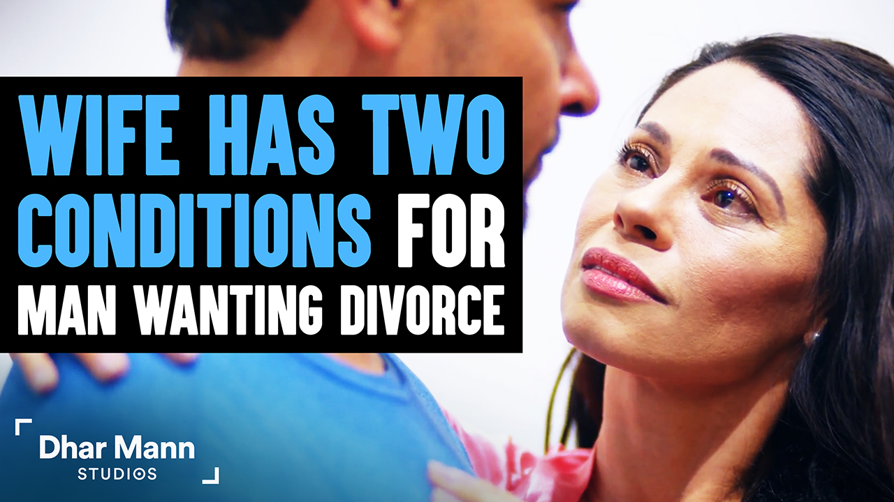 Husband Wants A Divorce, Wife Has Two Conditions