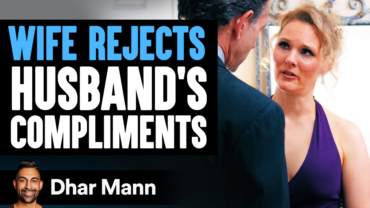 Wife Rejects Her Husband's Compliments, Instantly Regrets It