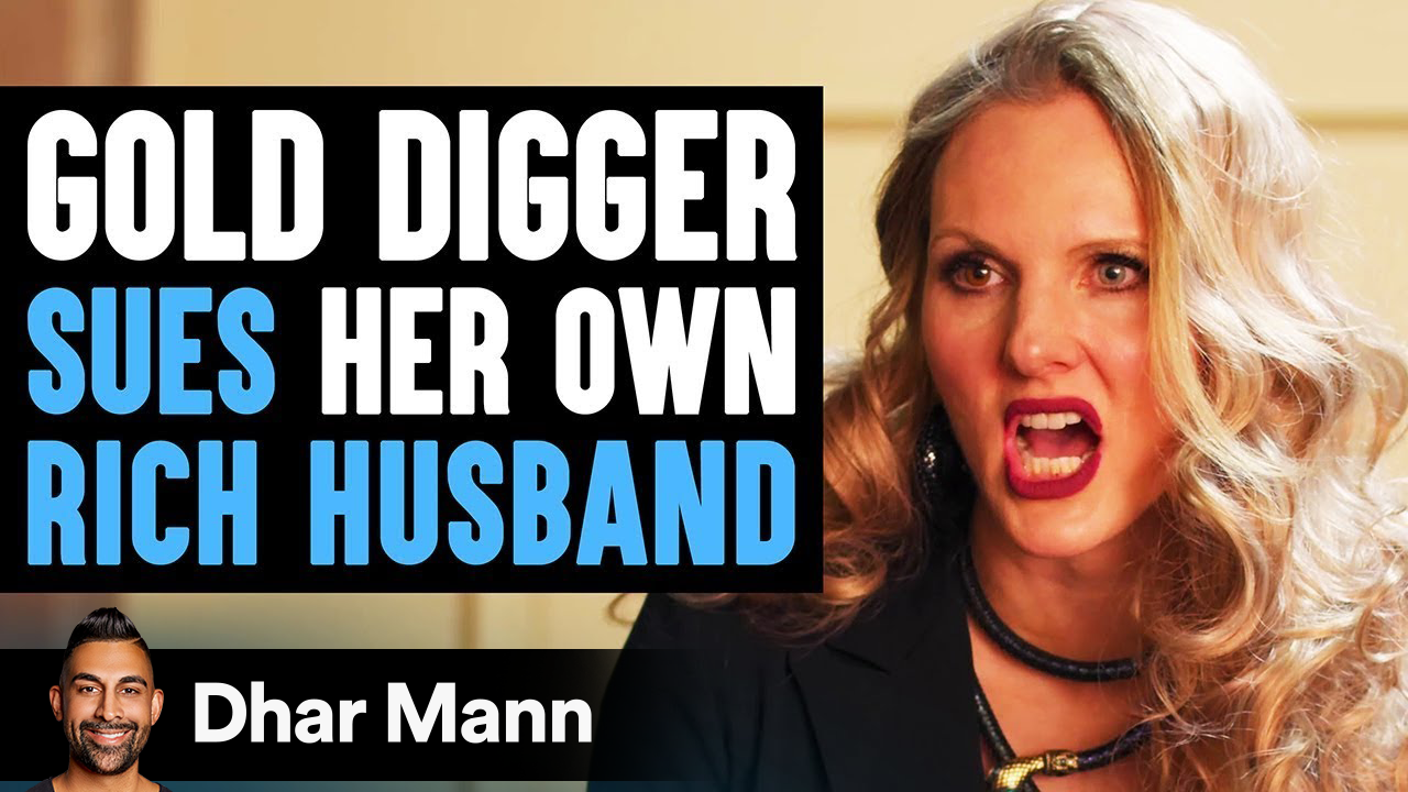 Gold Digger Sues Her Rich Husband, Lives To Regret It