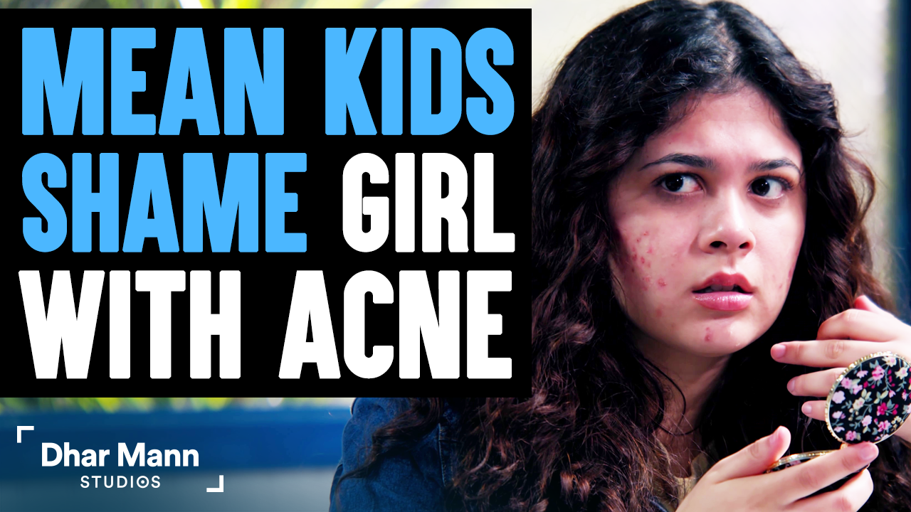 mean kids shame girl with acne dhar mann video