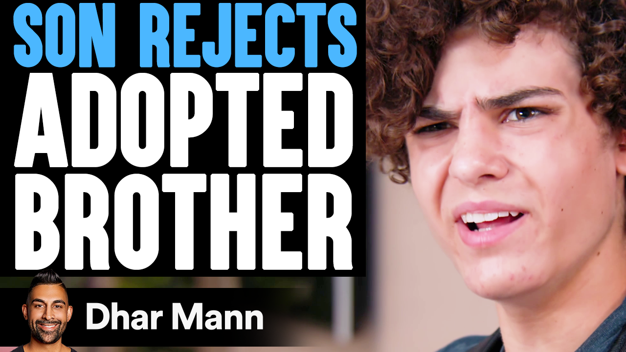 son rejects adopted brother dhar mann video