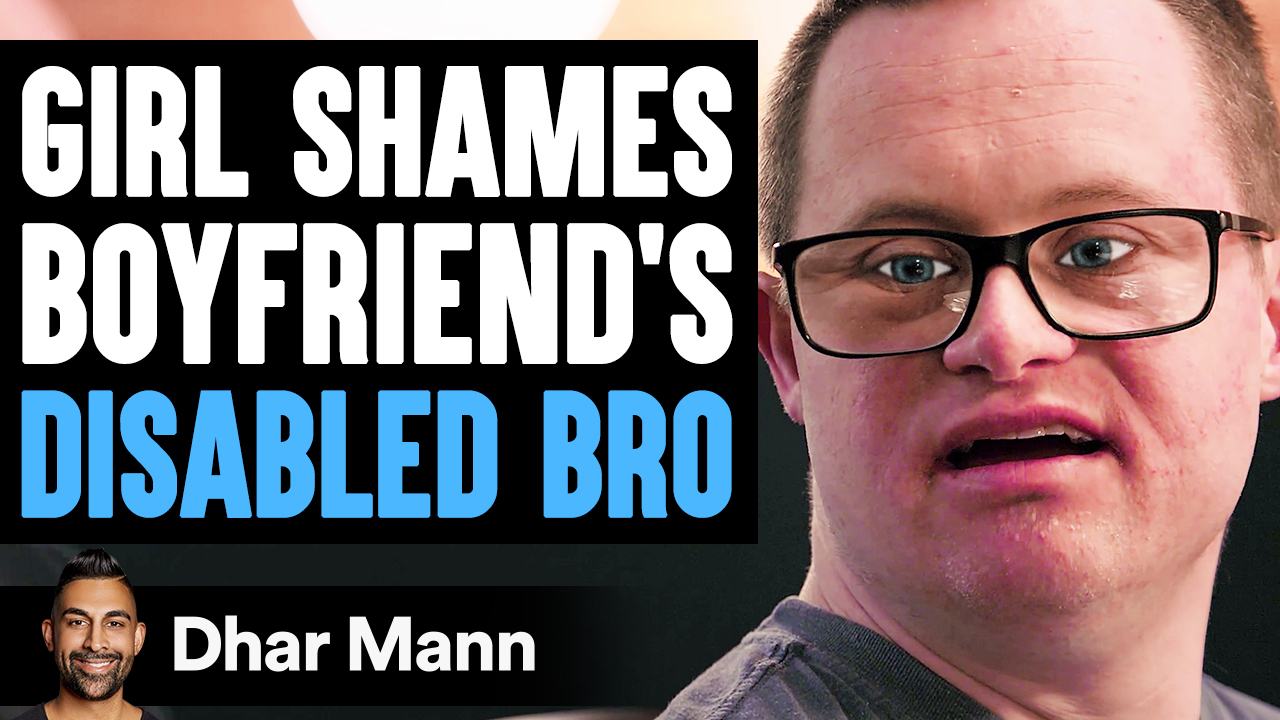 GIRLFRIEND SHAMES Boyfriend's DISABLED BROTHER, What Happens Next Is Shocking